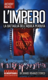 La battaglia dell'Aquila perduta. L'impero - Librerie.coop