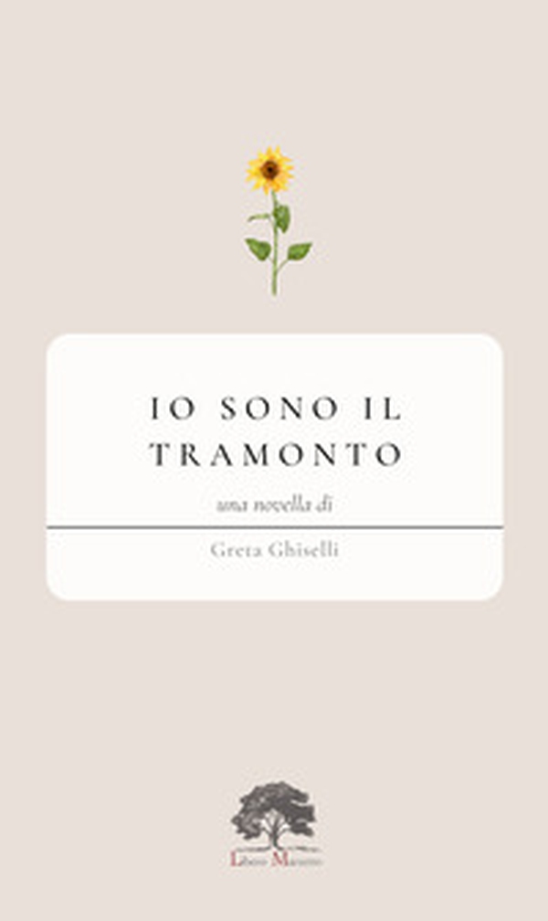 Io sono il tramonto - Librerie.coop Io sono il tramonto - Librerie.coop