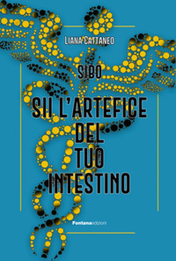 Sii l'artefice del tuo intestino. SIBO - Librerie.coop Sii l'artefice del tuo intestino. SIBO - Librerie.coop