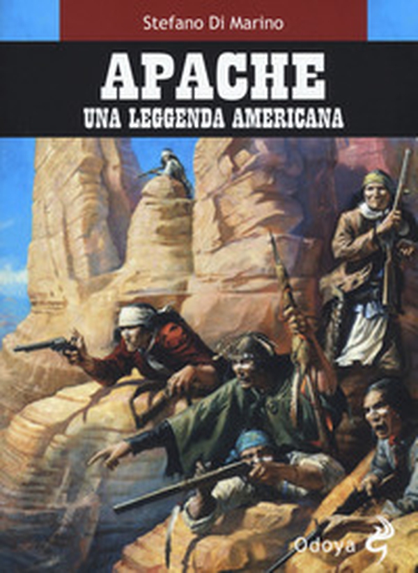 Apache. Una leggenda americana - Librerie.coop Apache. Una leggenda americana - Librerie.coop