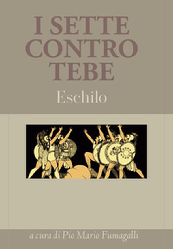 I sette contro Tebe - Librerie.coop I sette contro Tebe - Librerie.coop