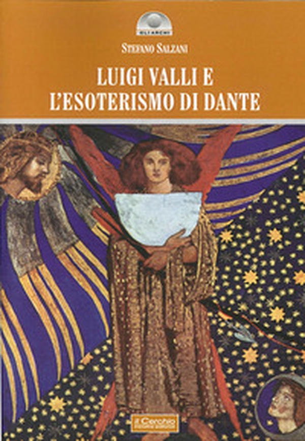 Luigi Valli e l'esoterismo di Dante - Librerie.coop Luigi Valli e l'esoterismo di Dante - Librerie.coop