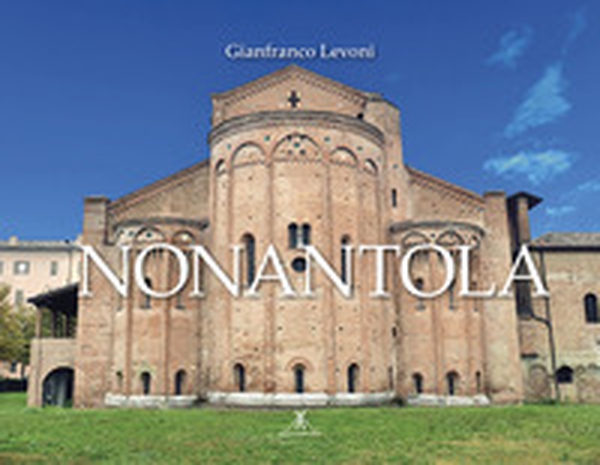 Nonantola. Ediz. italiana e inglese - Librerie.coop Nonantola. Ediz. italiana e inglese - Librerie.coop