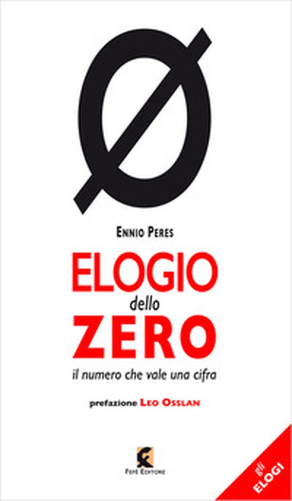 Elogio dello zero. Il numero che vale una cifra - Librerie.coop Elogio dello zero. Il numero che vale una cifra - Librerie.coop