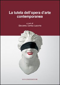 La tutela dell'opera d'arte contemporanea - Librerie.coop La tutela dell'opera d'arte contemporanea - Librerie.coop