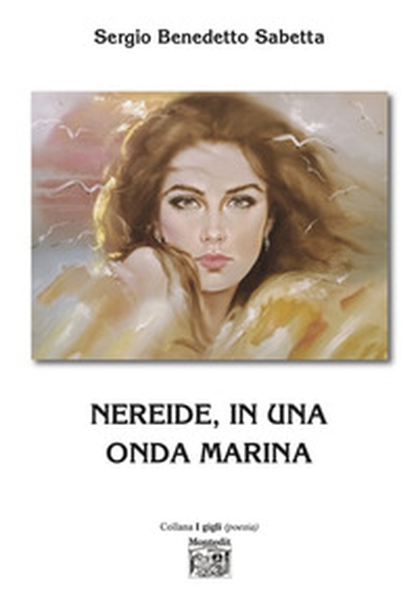 Nereide, in una onda marina - Librerie.coop Nereide, in una onda marina - Librerie.coop
