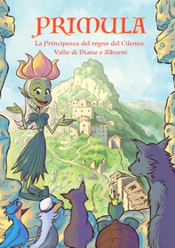 Primula. La principessa del regno del Cilento, Vallo di Diano e degli Alburni - Librerie.coop