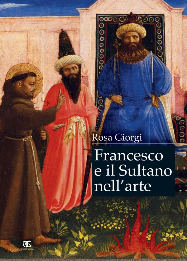 Francesco e il sultano nell'arte - Librerie.coop Francesco e il sultano nell'arte - Librerie.coop