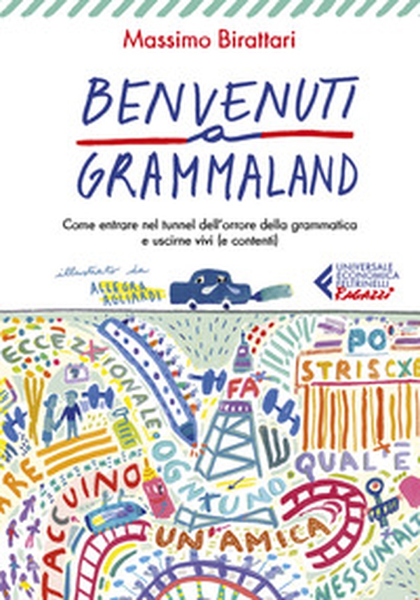 Benvenuti a Grammaland. Come entrare nel tunnel dell'orrore della grammatica e uscirne vivi (e contenti) - Librerie.coop Benvenuti a Grammaland. Come entrare nel tunnel dell'orrore della grammatica e uscirne vivi (e contenti) - Librerie.coop