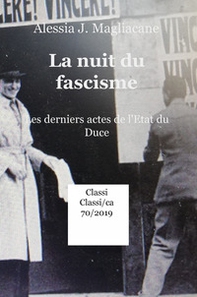 La nuit du fascisme. Les derniers actes de l'Etat du Duce - Librerie.coop
