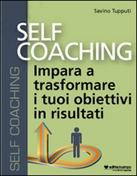 Self coaching. Impara a trasformare e tuoi obiettivi in risultati. Audiolibro. CD Audio formato MP3 - Librerie.coop
