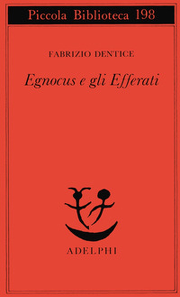 Egnocus e gli Efferati - Librerie.coop Egnocus e gli Efferati - Librerie.coop