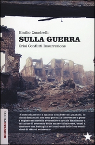 Sulla guerra. Crisi conflitti insurrezione - Librerie.coop