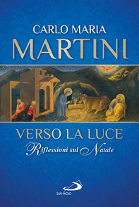 Verso la luce. Riflessioni sul Natale - Librerie.coop Verso la luce. Riflessioni sul Natale - Librerie.coop