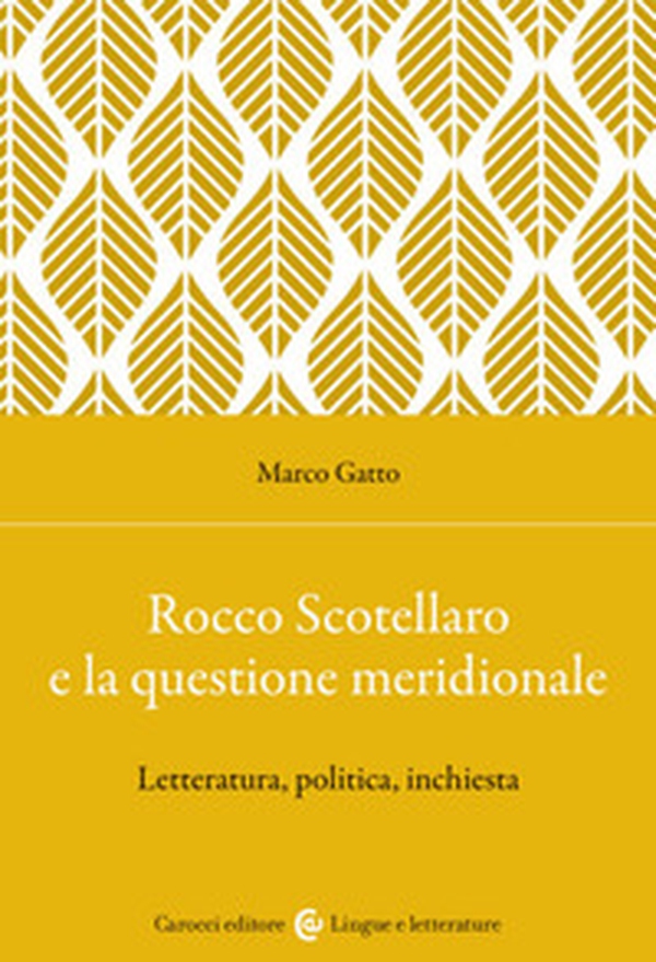 Rocco Scotellaro e la questione meridionale. Letteratura, politica, inchiesta - Librerie.coop Rocco Scotellaro e la questione meridionale. Letteratura, politica, inchiesta - Librerie.coop