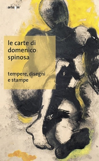 Le carte di Domenico Spinosa. Tempere, disegni e stampe - Librerie.coop