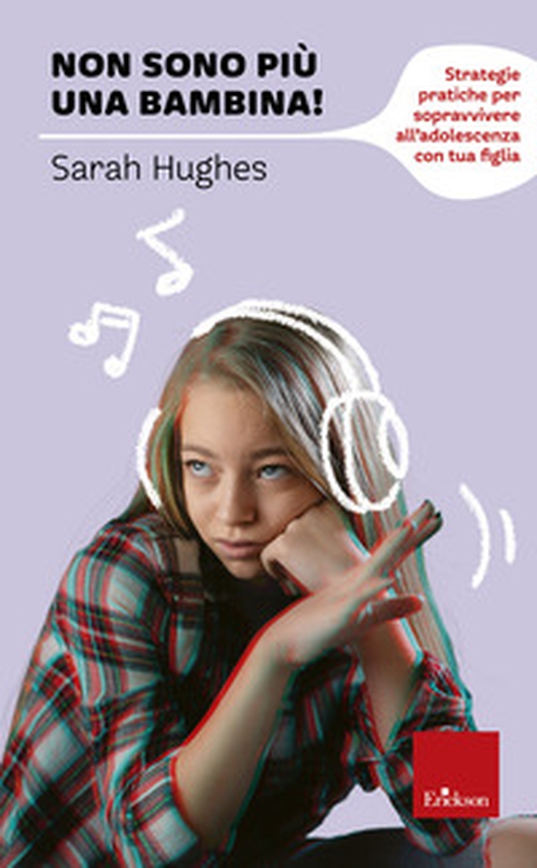 Non sono più una bambina! Strategie pratiche per sopravvivere all'adolescenza con tua figlia - Librerie.coop Non sono più una bambina! Strategie pratiche per sopravvivere all'adolescenza con tua figlia - Librerie.coop