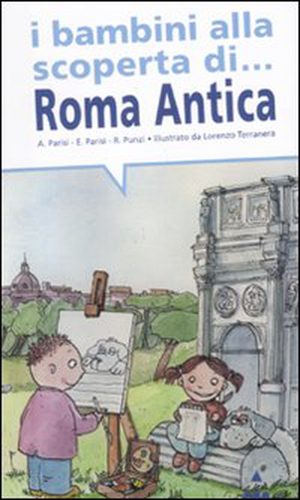 I bambini alla scoperta di Roma antica - Librerie.coop I bambini alla scoperta di Roma antica - Librerie.coop