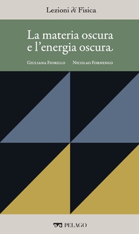La materia oscura e l'energia oscura - Librerie.coop