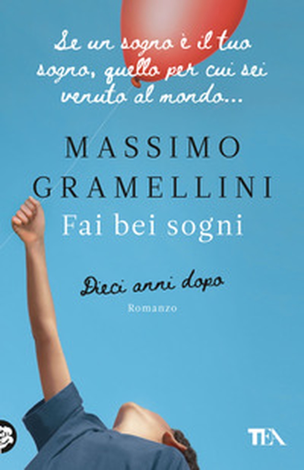 Fai bei sogni. Dieci anni dopo - Librerie.coop Fai bei sogni. Dieci anni dopo - Librerie.coop