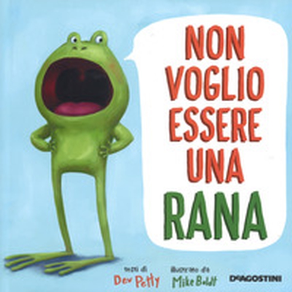Non voglio essere una rana - Librerie.coop Non voglio essere una rana - Librerie.coop