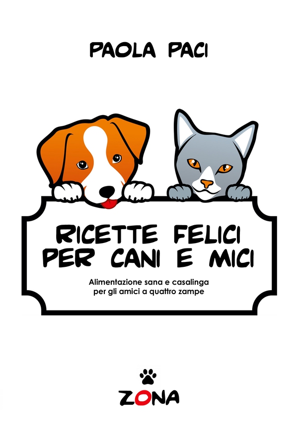 Ricette felici per cani e mici - Librerie.coop Ricette felici per cani e mici - Librerie.coop