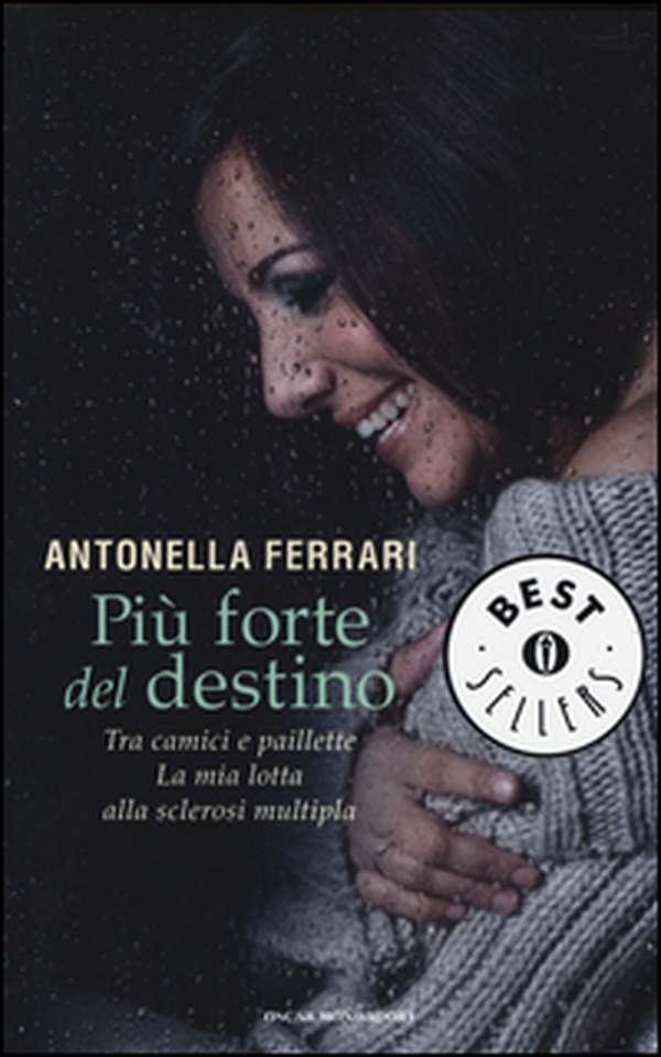 Più forte del destino. Tra camici e paillette. La mia lotta alla sclerosi multipla - Librerie.coop Più forte del destino. Tra camici e paillette. La mia lotta alla sclerosi multipla - Librerie.coop