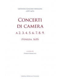 Concerti di camera a 2. 3. 4. 5. 6. 7. 8. 9. (Venezia, 1635) - Librerie.coop