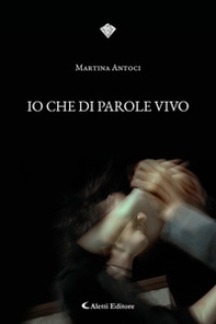 Io che di parole vivo - Librerie.coop