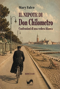 Il nipote di Don Chilometro. Confessioni di una vedova bianca - Librerie.coop