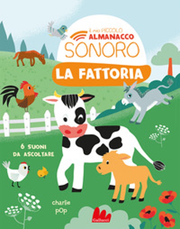 La fattoria. Il mio piccolo almanacco sonoro - Librerie.coop La fattoria. Il mio piccolo almanacco sonoro - Librerie.coop