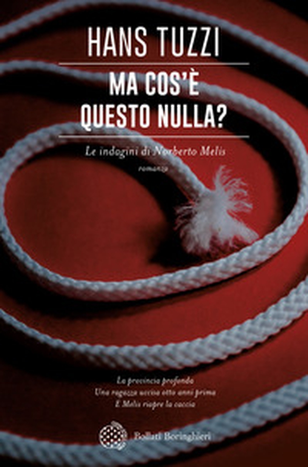 Ma cos'è questo nulla? Le indagini di Norberto Melis - Librerie.coop Ma cos'è questo nulla? Le indagini di Norberto Melis - Librerie.coop