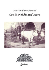 Con la nebbia nel cuore - Librerie.coop