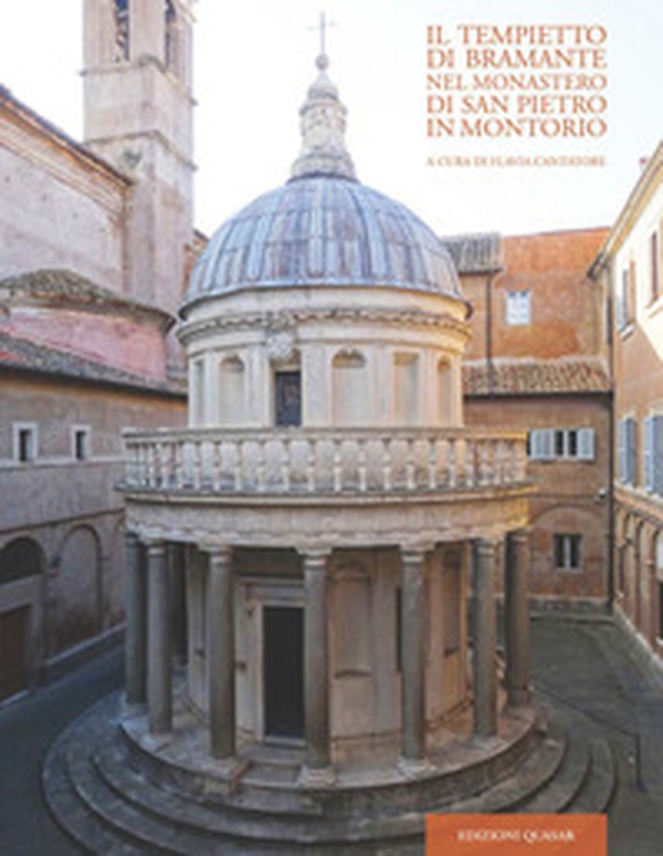 Il tempietto di Bramante nel monastero di San Pietro in Montorio - Librerie.coop Il tempietto di Bramante nel monastero di San Pietro in Montorio - Librerie.coop