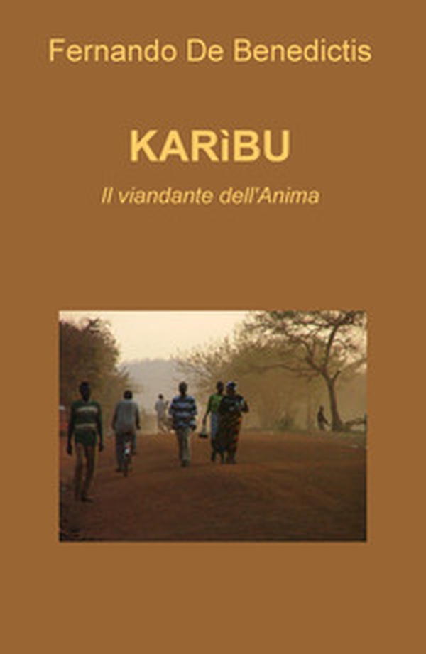 Karìbu. Il viandante dell'anima - Librerie.coop Karìbu. Il viandante dell'anima - Librerie.coop