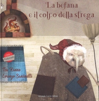 La befana e il colpo della strega - Librerie.coop La befana e il colpo della strega - Librerie.coop