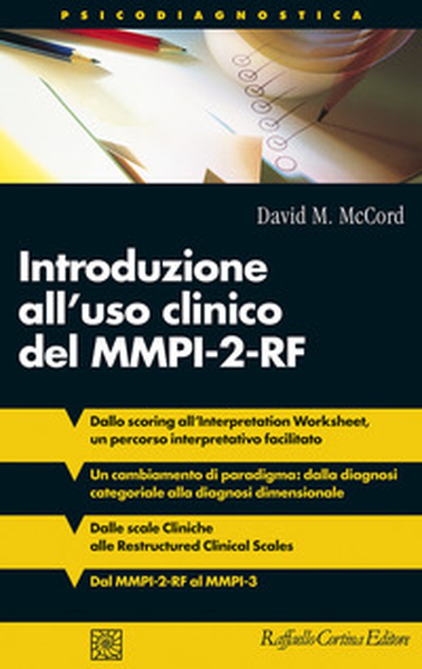 Introduzione all'uso clinico del MMPI-2-RF - Librerie.coop Introduzione all'uso clinico del MMPI-2-RF - Librerie.coop