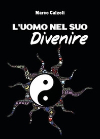 L'uomo nel suo divenire - Librerie.coop