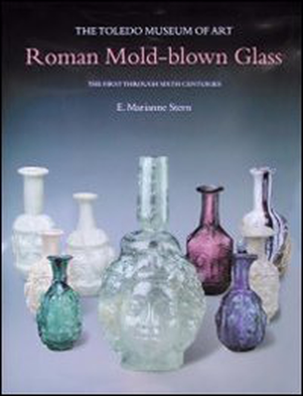 Roman mold-blown glass. The first through sixth centuries - Librerie.coop