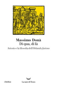 Di qua, di là. Ariosto e la filosofia dell'Orlando furioso - Librerie.coop Di qua, di là. Ariosto e la filosofia dell'Orlando furioso - Librerie.coop