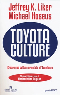 Toyota culture. Creare una cultura orientata all'eccellenza - Librerie.coop