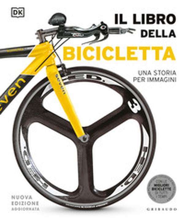 Il libro della bicicletta. Una storia per immagini - Librerie.coop Il libro della bicicletta. Una storia per immagini - Librerie.coop