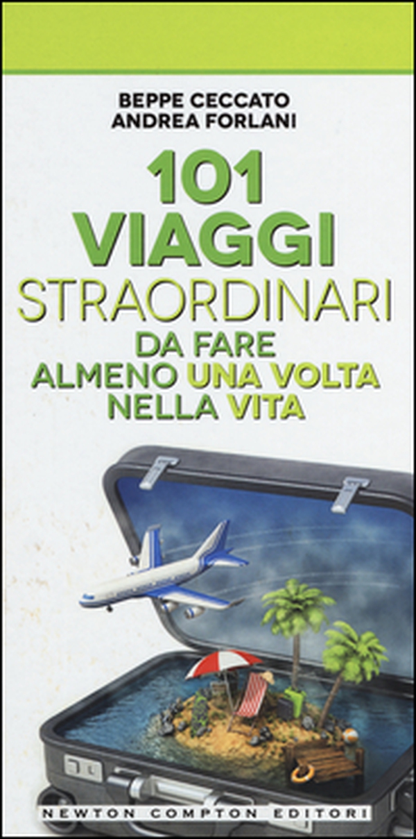 101 viaggi straordinari da fare almeno una volta nella vita - Librerie.coop 101 viaggi straordinari da fare almeno una volta nella vita - Librerie.coop