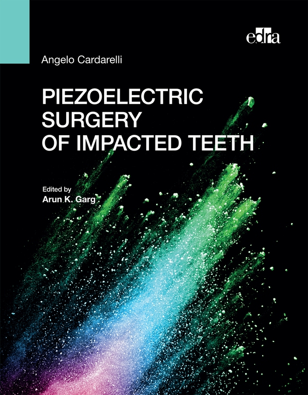Piezoelectric surgery of impacted teeth - Librerie.coop Piezoelectric surgery of impacted teeth - Librerie.coop