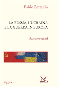La Russia, l'Ucraina e la guerra in Europa - Librerie.coop La Russia, l'Ucraina e la guerra in Europa - Librerie.coop