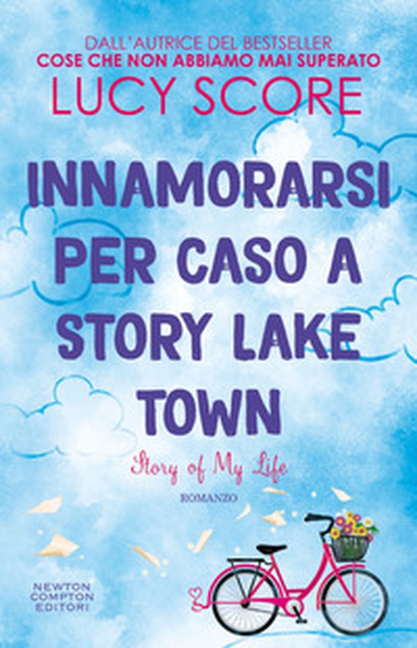 Innamorarsi per caso a Story Lake Town. Story of my life - Librerie.coop Innamorarsi per caso a Story Lake Town. Story of my life - Librerie.coop