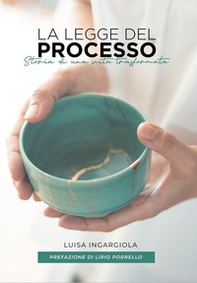 La legge del processo. Storia di una vita trasformata - Librerie.coop