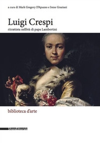 Luigi Crespi ritrattista nell'età di papa Lambertini - Librerie.coop