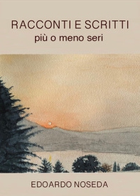 Racconti e scritti più o meno seri - Librerie.coop