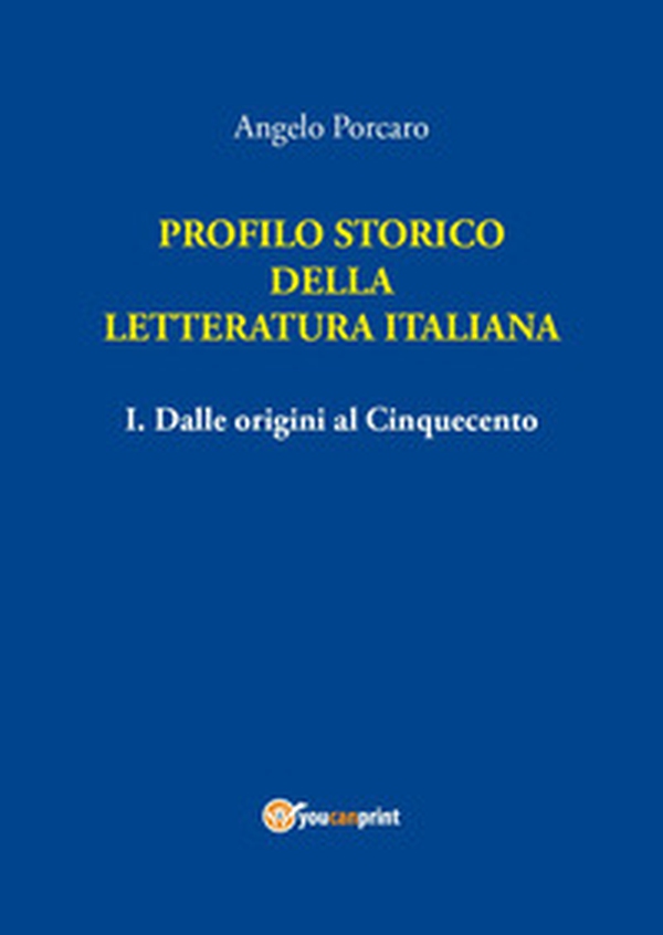 Profilo storico della letteratura italiana - Vol. 1 - Librerie.coop Profilo storico della letteratura italiana - Vol. 1 - Librerie.coop